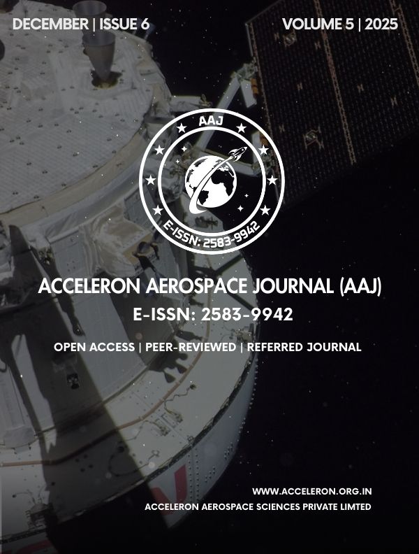 					View Vol. 5 No. 6 (2025): Acceleron Aerospace Journal (AAJ), Volume 5, Issue 6, 2025
				